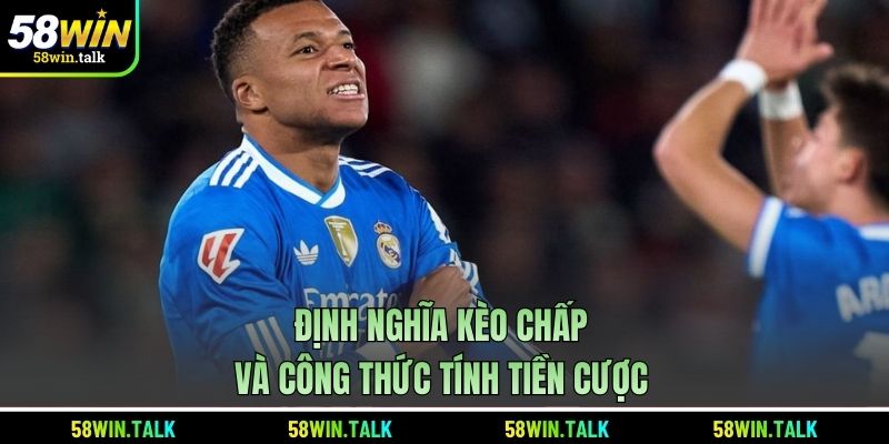 Định nghĩa kèo chấp và công thức tính tiền cược