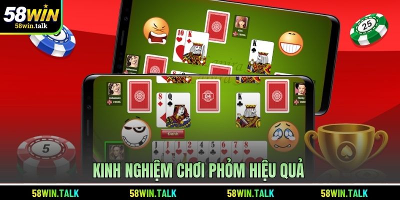 Kinh nghiệm chơi phỏm hiệu quả